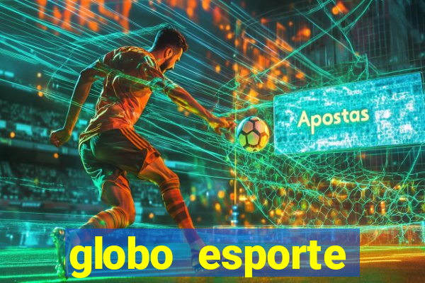 globo esporte absolutamente tudo sobre esporte enoticias pop